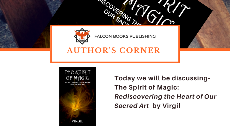 Author’s Corner – Interview with Virgil discussing The Spirit of Magic