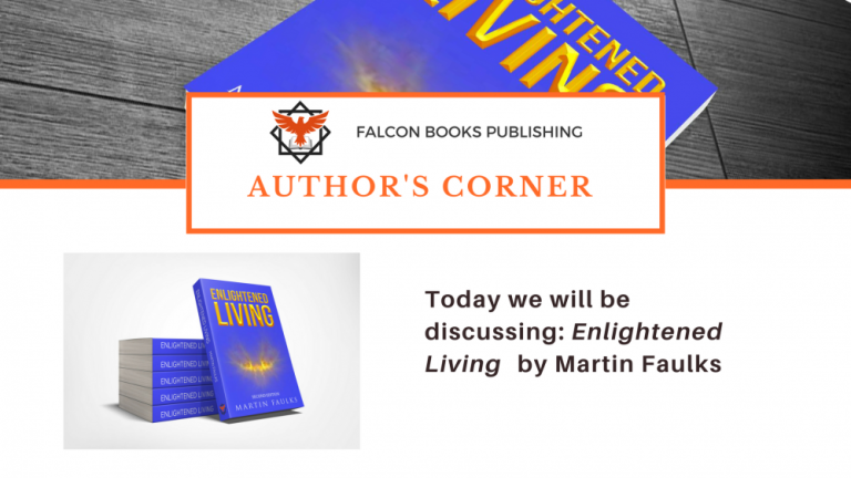 Author’s Corner- Interview with Martin Faulks Discussing Enlightened Living