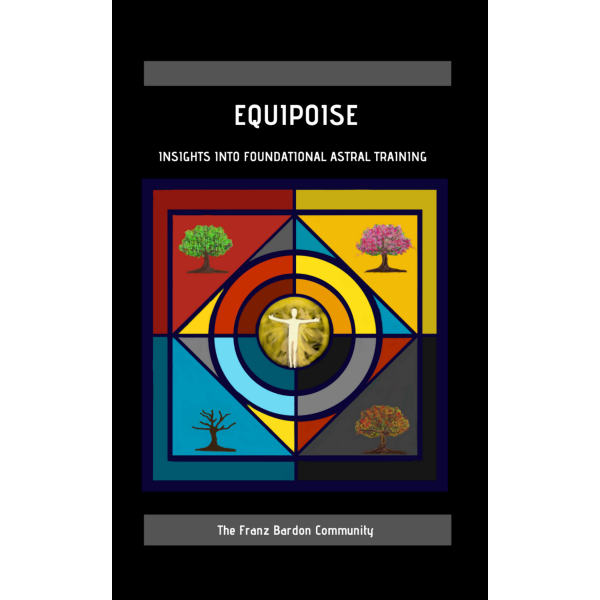 Falcon-Books-Publishers-Equipoise.png Equipoise: Insights Into Foundational Astral Training