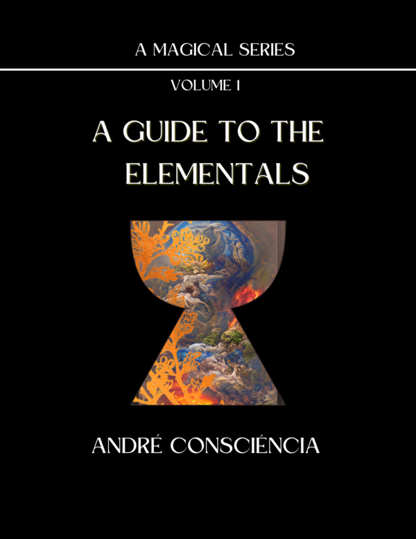 A guide to the Elementals - A Magical Study Series: Volume 1 (Ebook)